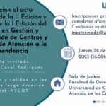 Invitación al Acto Inaugural de la II Edición y Clausura de la I Edición del Máster en Gestión y Planificación de Centros y Servicios de Atención a la Dependencia